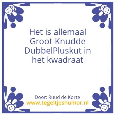 Tegeltje: Groot Knudde