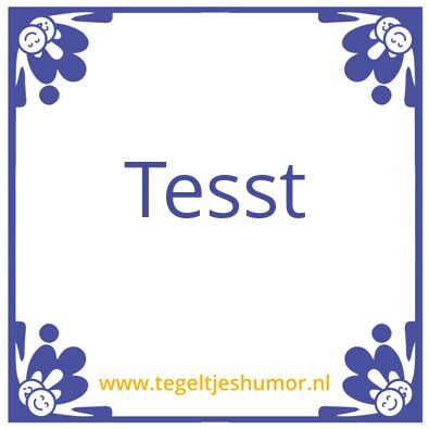 Tegeltje: test