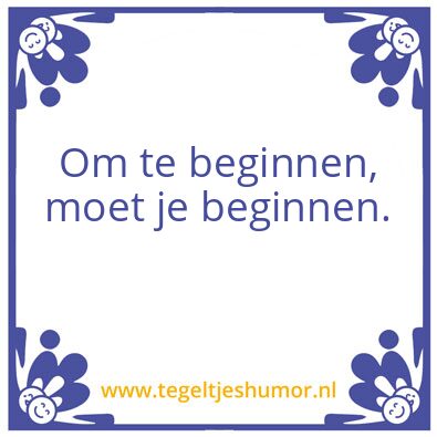 Tegeltje: beginnen