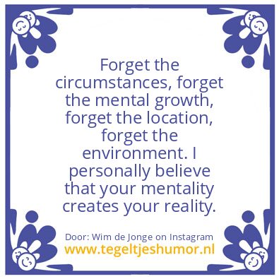 Tegeltje: your mentality